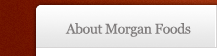 About Morgan Foods